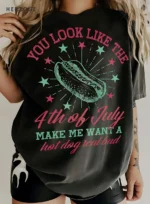 make me want a hotdog real bad | 4th of july shirt | 4th of july shirts funny | hilarious 4th of july shirts | 4th of july t shirt | 4th of july shirt women | you make me want a hot dog real bad