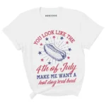 make me want a hotdog real bad | 4th of july shirt | 4th of july shirts funny | hilarious 4th of july shirts | 4th of july t shirt | 4th of july shirt women | you make me want a hot dog real bad