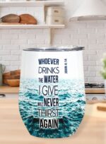John 4:14 Bible Verse Tumbler | Scripture tumbler